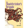 The Headshrinker's Brigade