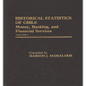 Historical Statistics of Chile, Volume V: Money, Banking, and Financial Services