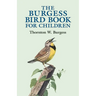 The Burgess Bird Book for Children
