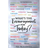 What's The Encouragement For Today?