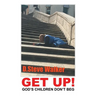Get Up!: God's Children Don't Beg