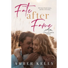 Fate After Fame: A Second Chance Romance