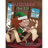 Ruthless the Elf: Keeper of the Naughty List