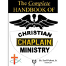 The Complete Handbook Of Christian Chaplain Ministry