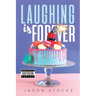 Laughing is Forever