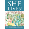 She Lives!: Sophia Wisdom Works in the World