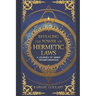 Revealing the Power of Hermetic Laws: A Journey of Inner Transformation