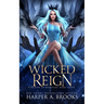 Wicked Reign: A Monster Romance
