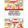 Rational Emotive Behavior Therapy in Sport and Exercise