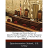 Storage and Distribution of Quartermaster Supplies in the European Theater of Operations in World War II, Part 5
