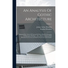 An Analysis Of Gothic Architecture: Illustrated By A Series Of Upwards Of Seven Hundred Examples Of Doorways, Windows ... Etc., And Accompanied With R