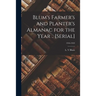 Blum's Farmer's and Planter's Almanac for the Year .. [serial]; 1916-1923