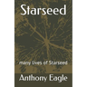 Starseed: many lives of Starseed