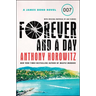 Forever and a Day: A James Bond Novel