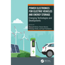 Power Electronics for Electric Vehicles and Energy Storage: Emerging Technologies and Developments