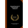 Colonial Records Of Pennsylvania, Volume 15