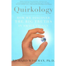 Quirkology: How We Discover the Big Truths in Small Things