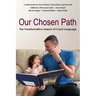Our Chosen Path: The Transformative Impact of Cued Language