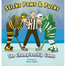 Sticks Paws & Pucks The Championship Game