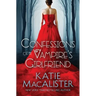 Confessions of a Vampire's Girlfriend