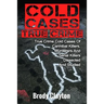 Cold Cases True Crime: True Crime Cold Cases Of Cannibal Killers, Murderers And Serial Killers Dissected And Studied