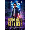 Extreme Medical Services Box Set Vol 1 - 3: Medical Care of the Fringes of Humanity