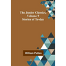 The Junior Classics, Volume 9: Stories of To-day
