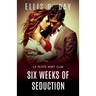 Six Weeks of Seduction