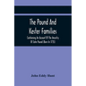 The Pound And Kester Families: Containing An Account Of The Ancestry Of John Pound (Born In 1735) And William Kester (Born In 1733) And A Genealogica