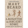 Laughter in Ancient Rome: On Joking, Tickling, and Cracking Up Volume 71