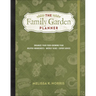 The Family Garden Planner: Organize Your Food-Growing Year -Helpful Worksheets -Weekly Tasks -Expert Advice