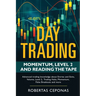 Day Trading: Momentum, Level 2 and Reading the Tape