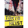 Tokyo Heist