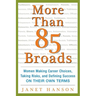More Than 85 Broads: Women Making Career Choices, Taking Risks, and Defining Success - On Their Own Terms
