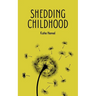 Shedding Childhood
