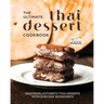 The Ultimate Thai Dessert Cookbook: Mastering Authentic Thai Desserts with Everyday Ingredients