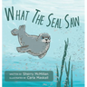 What The Seal Saw