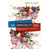 Compatibility Gene: How Our Bodies Fight Disease, Attract Others, and Define Our Selves