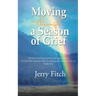 Moving through a Season of Grief