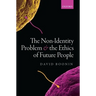 The Non-Identity Problem and the Ethics of Future People