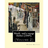 Mardi: and a voyage thither (1849). By: Herman Melville, dedicated By: Allan Melville (Volume 2): In two volumes (Volume 2).M