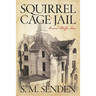 Squirrel Cage Jail: Council Bluffs, Iowa