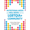 Nutritional Needs and Well-Being for the LGBTQIA+ Community