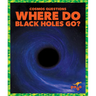Where Do Black Holes Go?