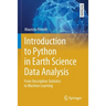 Introduction to Python in Earth Science Data Analysis: From Descriptive Statistics to Machine Learning