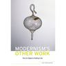 Modernism's Other Work: The Art Object's Political Life