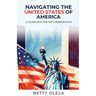 Navigating the United States of America: A Guide for New Immigrants