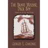 The Brave Mousse, Deck Boy: Voyages on the Tall Ship Putnick