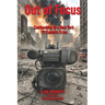 Out of Focus: Confessions of a New York TV Camera Crew