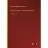 Little Travels and Roadside Sketches: in large print